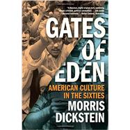 Gates of Eden: American Culture in the Sixties 9780871404329