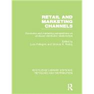 Retail and Marketing Channels (RLE Retailing and Distribution) 9780415754330