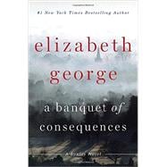 A Banquet of Consequences A Lynley Novel 9780525954330