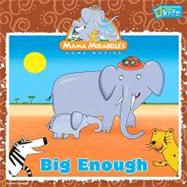 Mama Mirabelle: Big Enough 9781426304330
