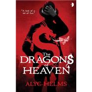 The Dragons of Heaven 9780857664334