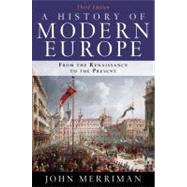 A History of Modern Europe: From the Renaissance to the Present 9780393934335