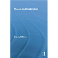 Theism and Explanation 9781138884335