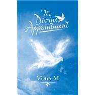 The Divine Appointment 9781973684336