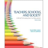 Teachers, Schools, and Society: A Brief Introduction to Education 9780078024337