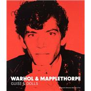 Warhol & Mapplethorpe 9780300214338