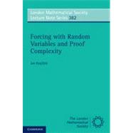 Forcing With Random Variables and Proof Complexity