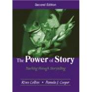 The Power of Story: Teaching Through Storytelling 9781577664338