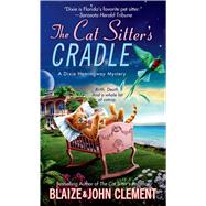The Cat Sitter's Cradle A Dixie Hemingway Mystery 9781250054340