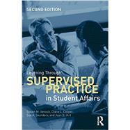 Learning Through Supervised Practice in Student Affairs 9780415534345