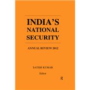IndiaÆs National Security: Annual Review 2012 9780415844345