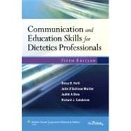 Communication and Education Skills for Dietetics Professionals 9780781774345