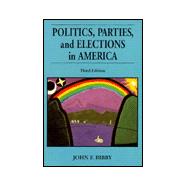 Politics, Parties, and Elections in America 9780830414345