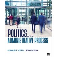 Politics of the Administrative Process 9781544374345