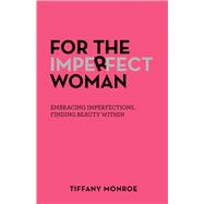 For the Imperfect Woman 9781973664345