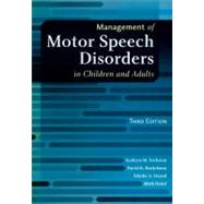 Management of Motor Speech Disorders in Children and Adults 9781416404347