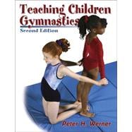 Teaching Children Gymnastics : A Developmentally Appropriate Approach 9780736044349