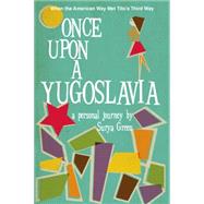 Once Upon a Yugoslavia 9780990004349