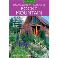 Rocky Mountain Month-by-Month Gardening 9781591864349