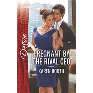 Pregnant by the Rival CEO 9780373734351