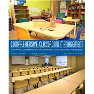 Comprehensive Classroom Management Creating Communities of Support and Solving Problems, Enhanced Pearson eText with Updated Loose-Leaf Version -- Access Card Package 9780134444352