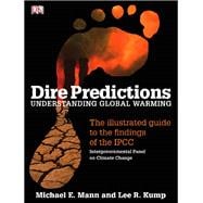 Dire Predictions Understanding Global Warming 9780136044352