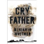 Cry Father 9781476734354
