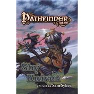 Pathfinder Tales: Shy Knives 9780765384355