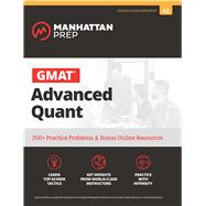 GMAT Advanced Quant 250+ Practice Problems & Bonus Online Resources 9781941234358