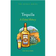 Tequila: A Global History 9781780234359