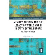 Memory, Forgetting and the Legacy of Post-1945 Displacement in Russia and Eastern Europe 9781138914360