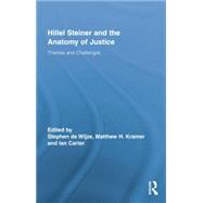 Hillel Steiner and the Anatomy of Justice: Themes and Challenges 9780415754361