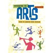 Integrating the Arts Across the Elementary School Curriculum, 2nd Edition 9781133334361