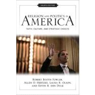 Religion and Politics in America : Faith, Culture, and Strategic Choices 9780813344362