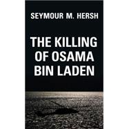 The Killing of Osama Bin Laden 9781784784362