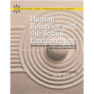 Human Behavior and the Social Environment Shifting Paradigms in Essential Knowledge for Social Work Practice 9780205924363