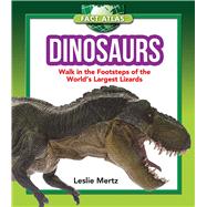 Dinosaurs: Walk in the Footsteps of the World's Largest Lizards 9781632204363