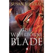 The Waterborne Blade 9780857664365