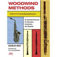 Woodwind Methods: An Essential Resource for Educators, Conductors, and Students 9781574634365