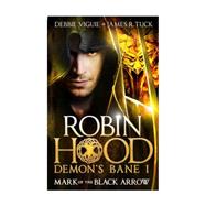 Robin Hood - Mark of the Black Arrow 9781783294367