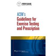 ACSM's Guidelines for Exercise Testing and Prescription, 9th Ed. + ACSM's Resource Manual for Guidelines for Exercise Testing and Prescription, 7th Ed. + ACSM's Certification 9781469834368