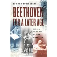 Beethoven for a Later Age 9780226374369