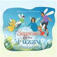 Seasons of the Fuzzy Wishing Puffs 9781796074369