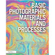 Basic Photographic Materials and Processes 9781138744370