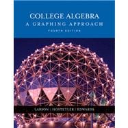 College Algebra : A Graphing Approach