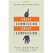 Great Commission, Great Compassion 9780830844371