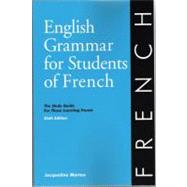 English Grammar for Students of French, 6th Edition : The Study Guide for Those Learning French 9780934034371