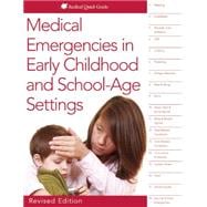 Medical Emergencies in Early Childhood and School- age Settings 9781605544373