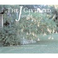 The Civilized Jungle 9780967914374