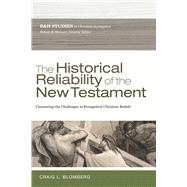 The Historical Reliability of the New Testament Countering 